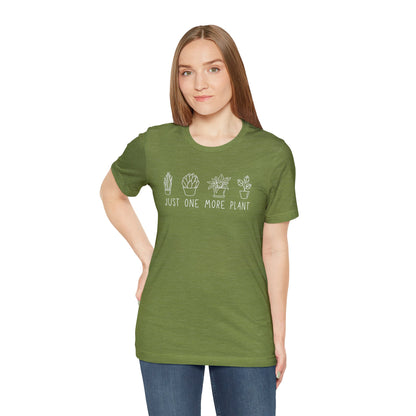Just One More Plant T-Shirt | Gardening Shirt Unisex Fit