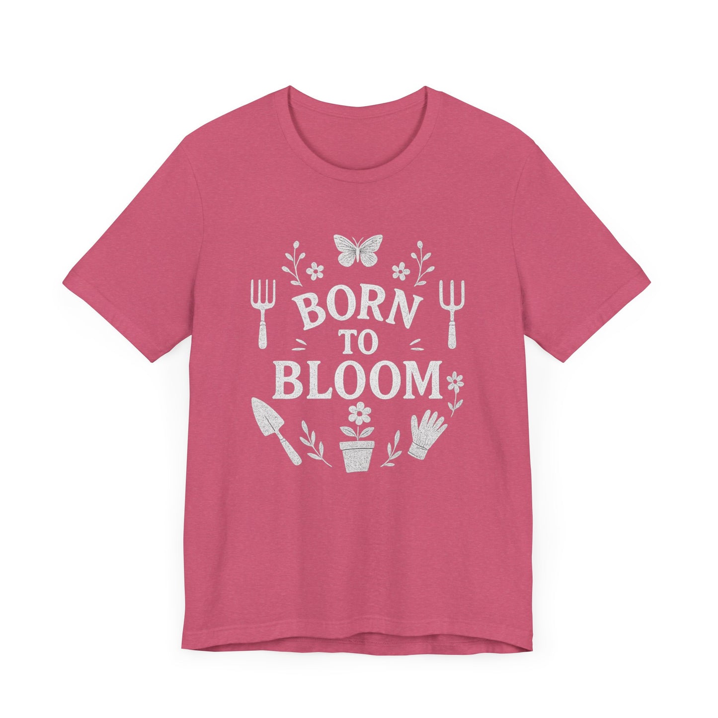 Born to Bloom T-Shirt | Garden T-Shirt- Unisex Fit