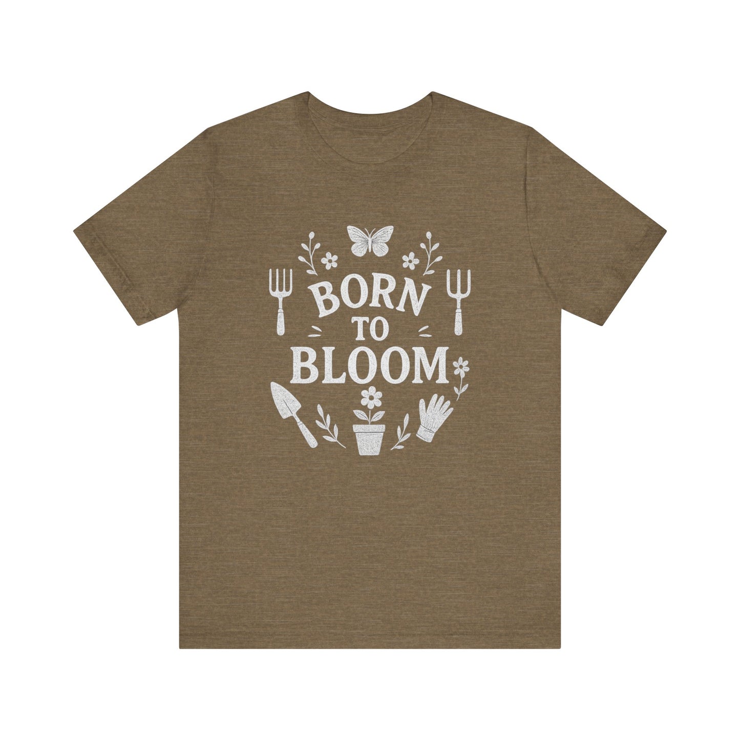 Born to Bloom T-Shirt | Garden T-Shirt- Unisex Fit