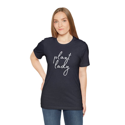 Plant Lady T-Shirt - Bella Canvas