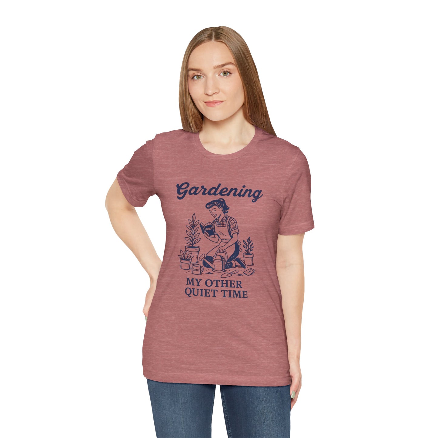 Gardening: My Other Quiet Time T-Shirt | Garden T-Shirt- Unisex Fit