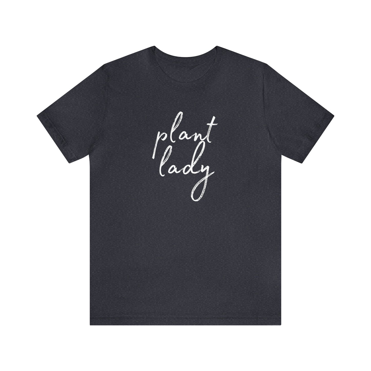 Plant Lady T-Shirt - Bella Canvas