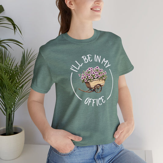 I'll Be in My Office Shirt -Purple Flowers- Unisex Bella Canvas