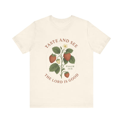 Taste & See The Lord is Good T-Shirt | Garden T-Shirt- Unisex Fit
