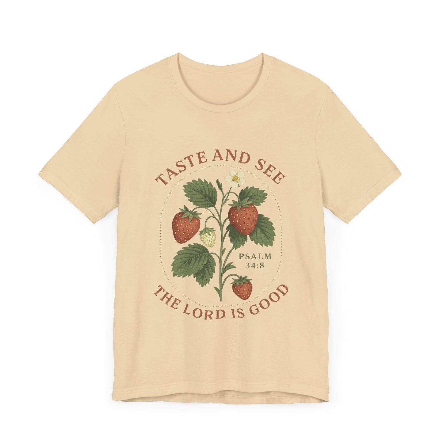 Taste & See The Lord is Good T-Shirt | Garden T-Shirt- Unisex Fit