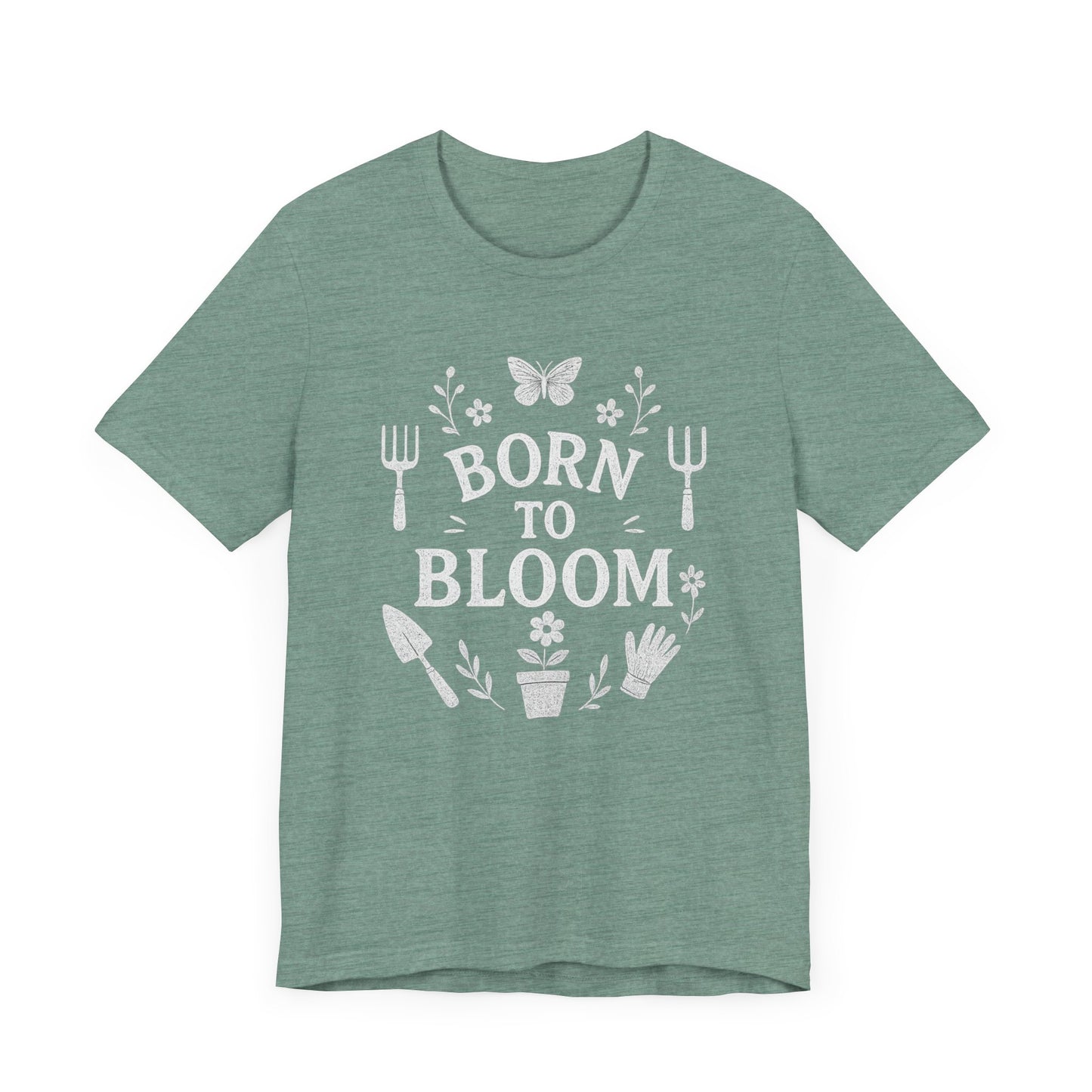 Born to Bloom T-Shirt | Garden T-Shirt- Unisex Fit