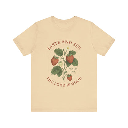 Taste & See The Lord is Good T-Shirt | Garden T-Shirt- Unisex Fit