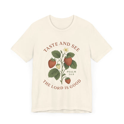Taste & See The Lord is Good T-Shirt | Garden T-Shirt- Unisex Fit