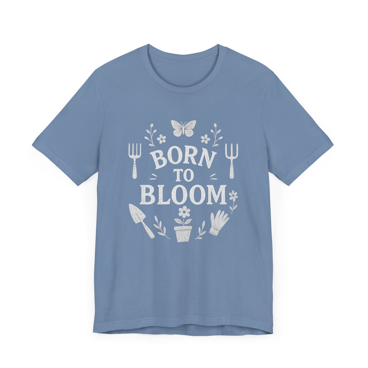 Born to Bloom T-Shirt | Garden T-Shirt- Unisex Fit