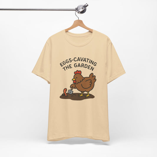 Eggs-Cavating the Garden T-Shirt | Garden T-Shirt- Unisex Fit