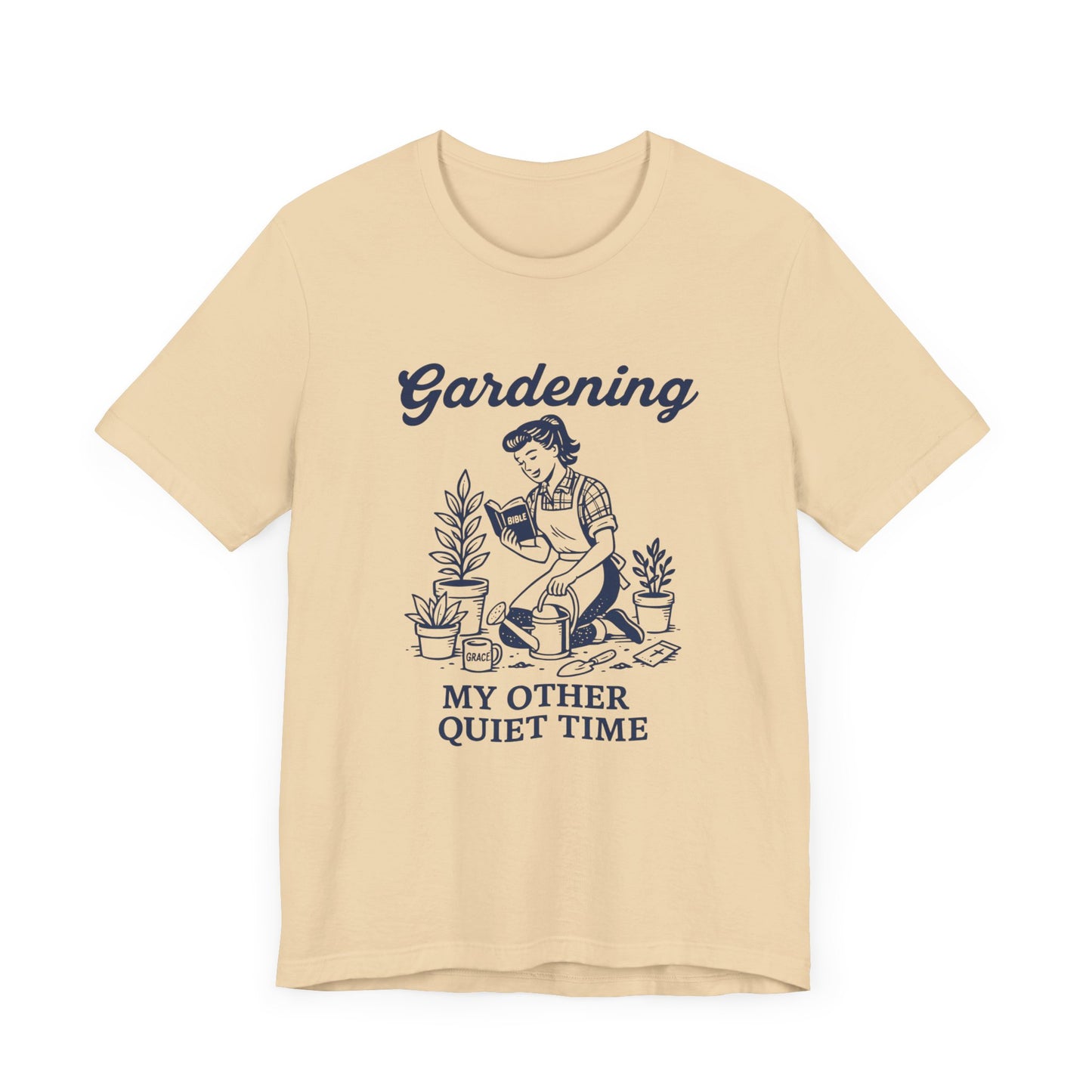 Gardening: My Other Quiet Time T-Shirt | Garden T-Shirt- Unisex Fit